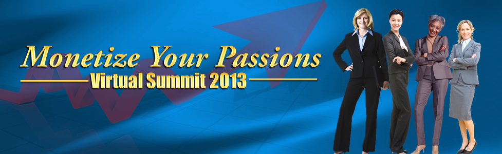 Monetize Your Passions Summit